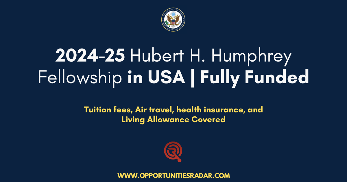 2024-25 Hubert H. Humphrey Fellowship in USA