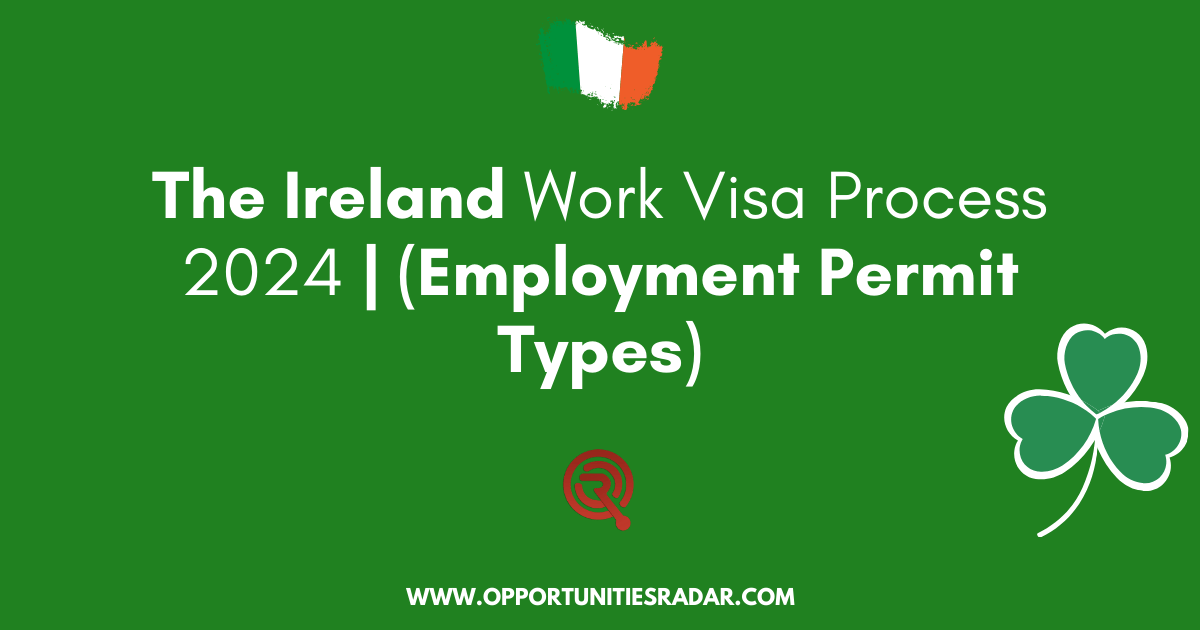 The Ireland Work Visa Process 2024