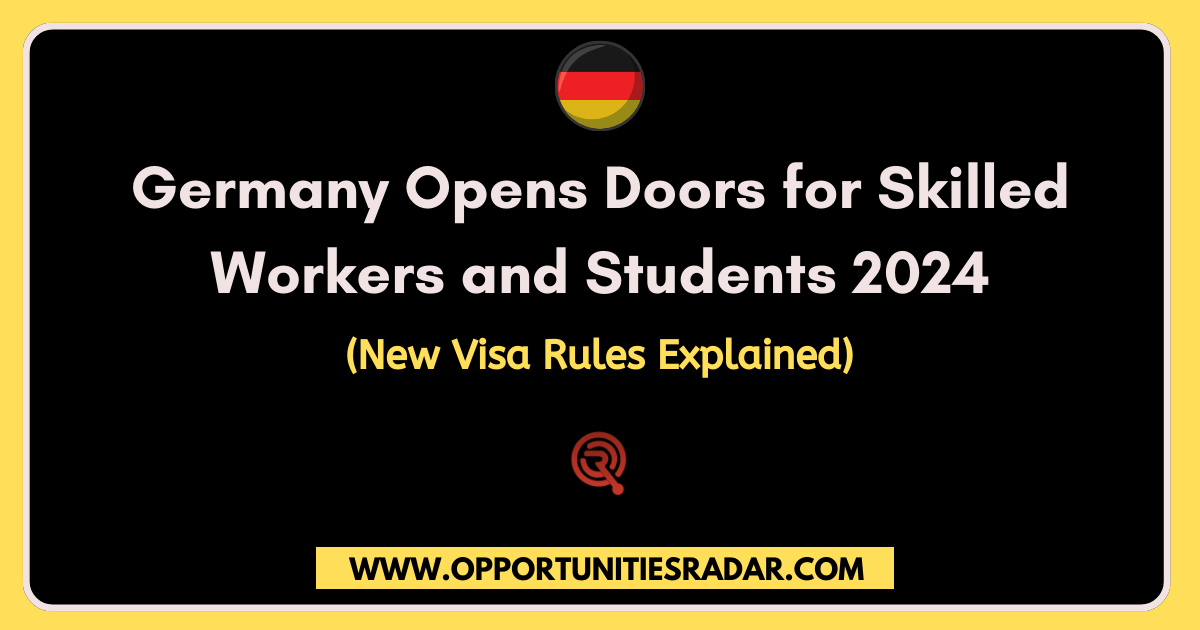 Germany Opens Doors for Skilled Workers and Students 2024