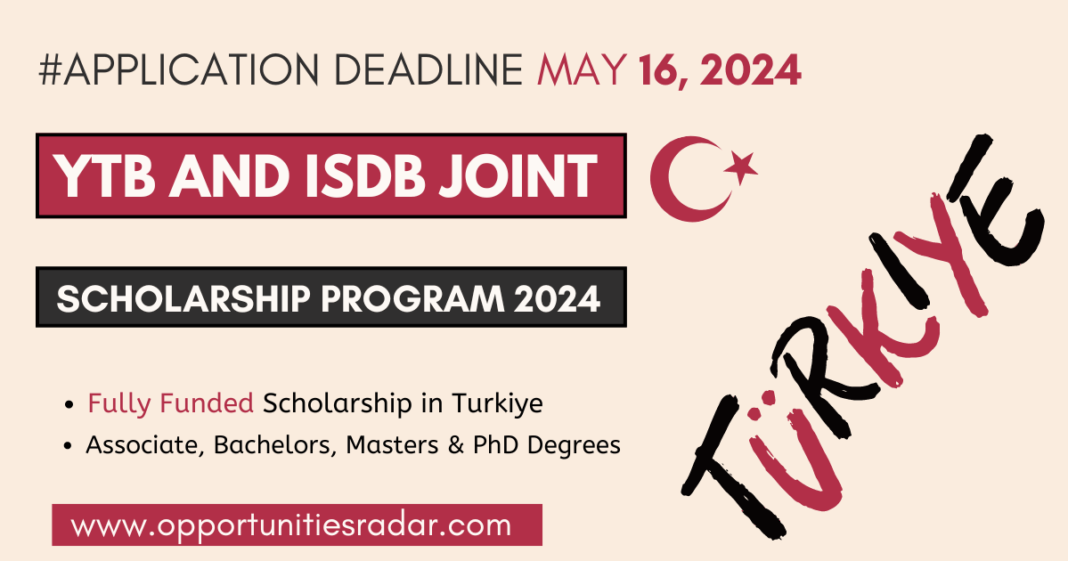 YTB And IsDB Joint Scholarship 2024 In Turkey