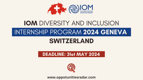 IOM Diversity and Inclusion Internship Program 2024
