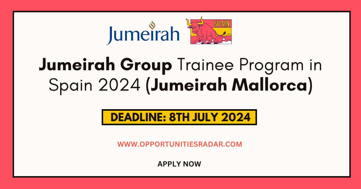 Jumeirah Group Trainee Program in Spain 2024
