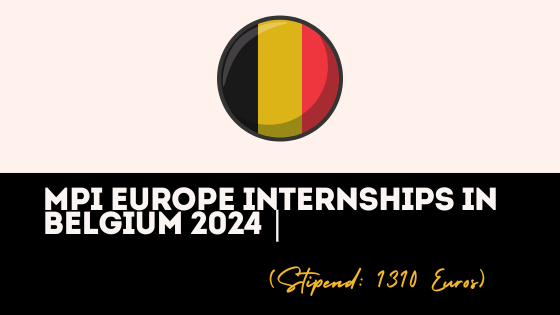 MPI Europe Internships in Belgium 2024