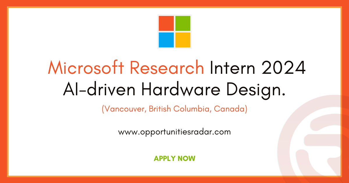 Microsoft Research Intern 2024 | AI-driven Hardware Design