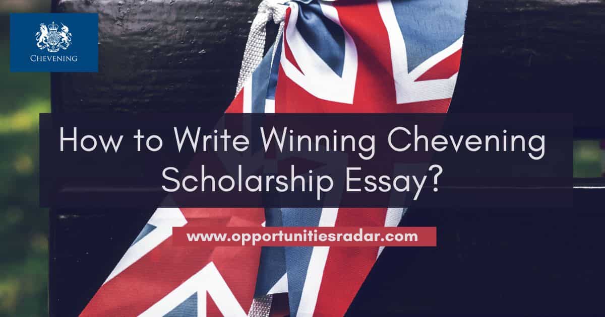 How to Write Winning Chevening Scholarship Essay