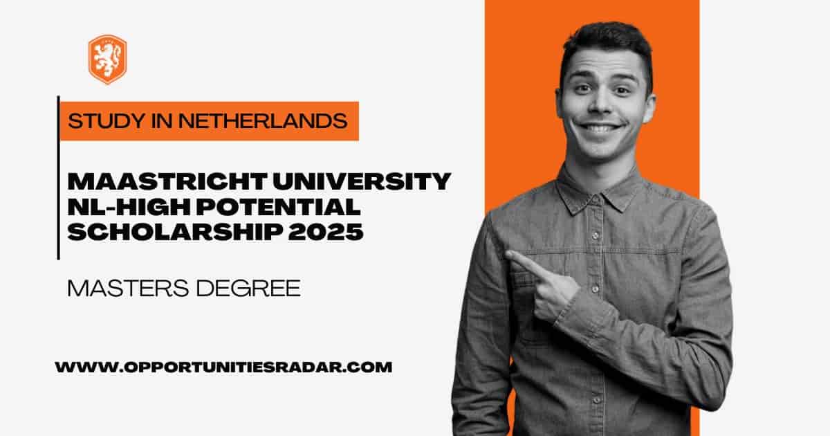 Maastricht University NLHigh Potential Scholarship 2025
