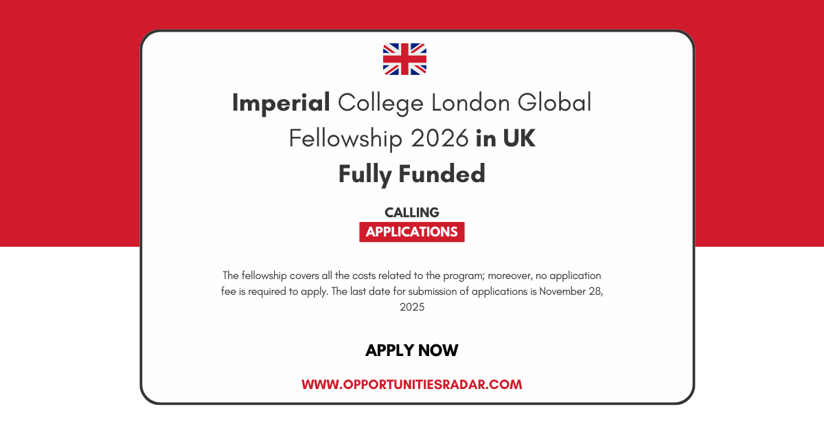 Imperial College London Global Fellowship 2026 (Fully Funded)
