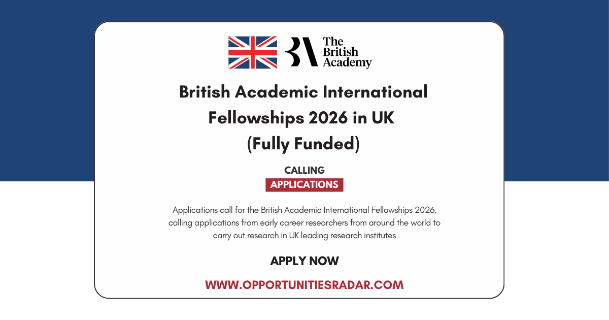 British Academic International Fellowships 2026 in UK (Fully Funded)