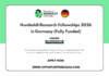 Humboldt Research Fellowships 2026 in Germany (Fully Funded) Humboldt Research Fellowships 2026