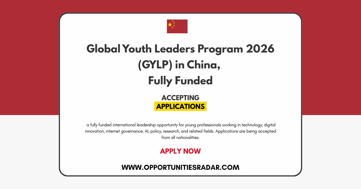 Global Youth Leaders Program 2026 (GYLP) in China, Fully Funded